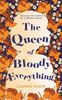 The Queen of Bloody Everything