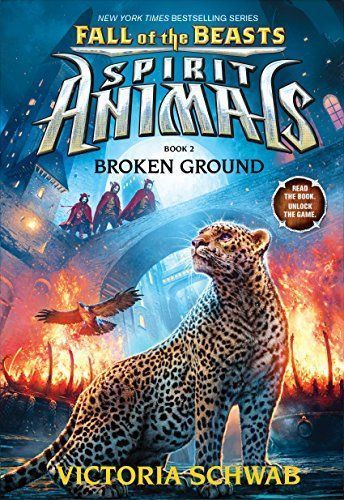 Broken Ground (Spirit Animals: Fall of the Beasts, Book 2)