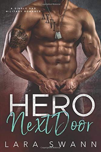 Hero Next Door: a Single Dad Military Romance