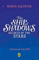 The Ship of Shadows: Secrets of the Stars
