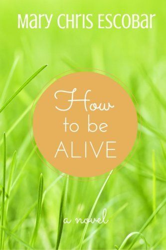How to Be Alive