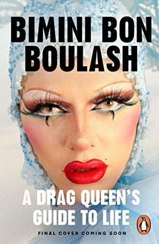 A Drag Queen's Guide to Life