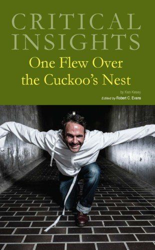 Critical Insights: One Flew Over the Cuckoo's Nest