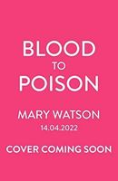 Blood to Poison