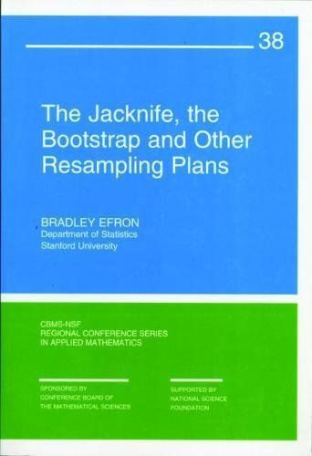 The Jackknife, the Bootstrap, and Other Resampling Plans