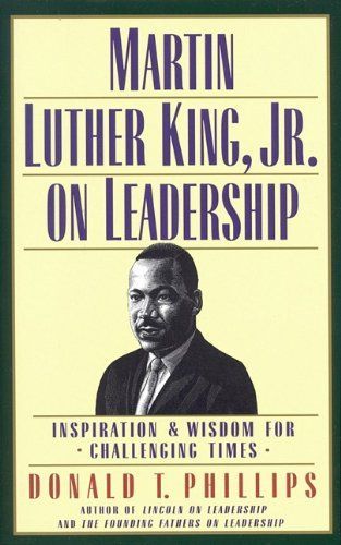 Martin Luther King, Jr., on Leadership