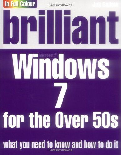 Brilliant Microsoft Windows 7 for the Over 50s