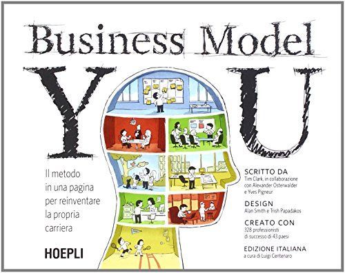 Business model you. Il metodo in una pagina per reinventare la propria carriera