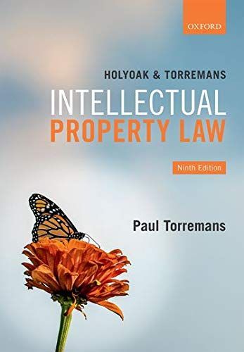 Holyoak and Torremans Intellectual Property Law