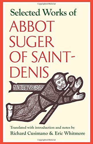 Selected Works of Abbot Suger of Saint Denis