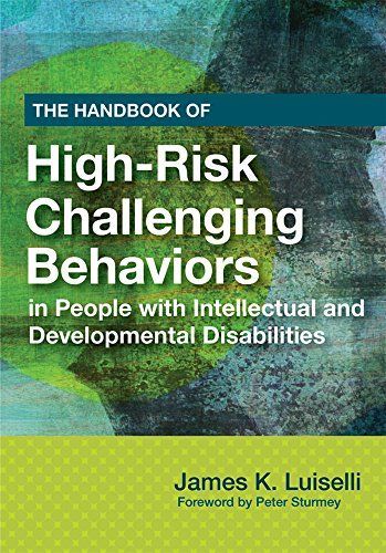 The Handbook of High-risk Challenging Behaviors in People with Intellectual and Developmental Disabilities