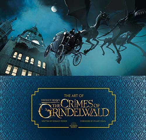 The Art of Fantastic Beasts: the Crimes of Grindelwald