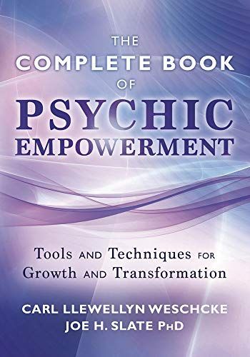 The Llewellyn Complete Book of Psychic Empowerment