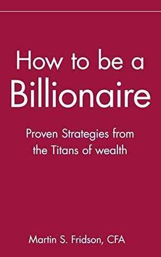 How to be a Billionaire