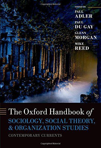 The Oxford Handbook of Sociology, Social Theory, and Organization Studies