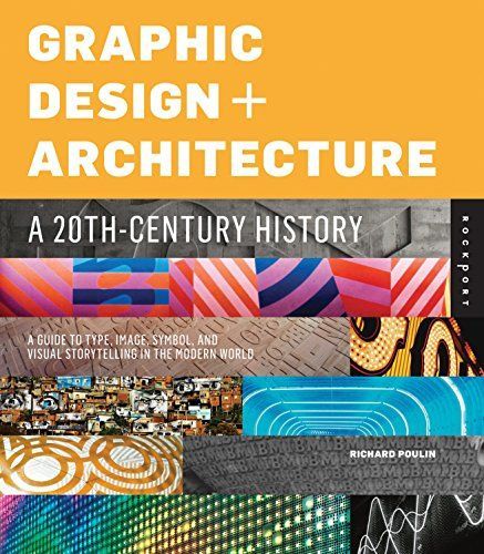 Graphic Design and Architecture, A 20th Century History