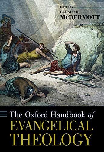 The Oxford Handbook of Evangelical Theology