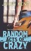 Random Acts of Crazy