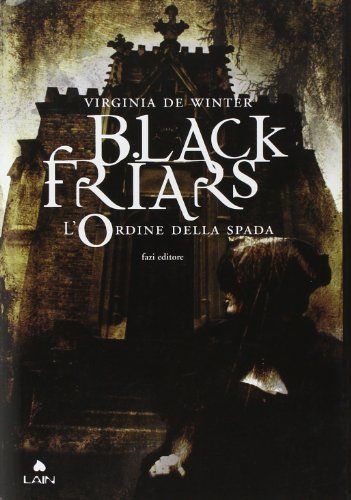 Black Friars. L'ordine della spada