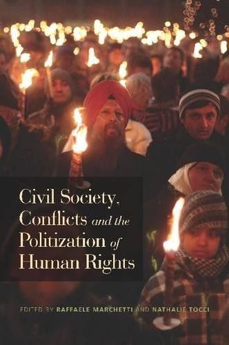 Civil Society, Conflicts and the Politicization of Human Rights