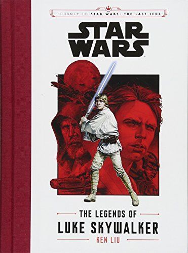 Journey to Star Wars: The Last Jedi The Legends of Luke Skywalker