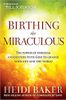 Birthing the Miraculous