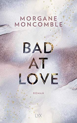 Bad At Love