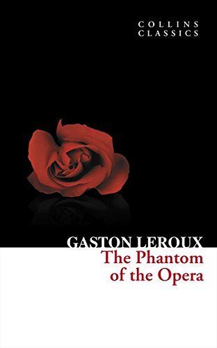 Collins Classics - The Phantom of the Opera