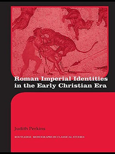 Roman Imperial Identities in the Early Christian Era