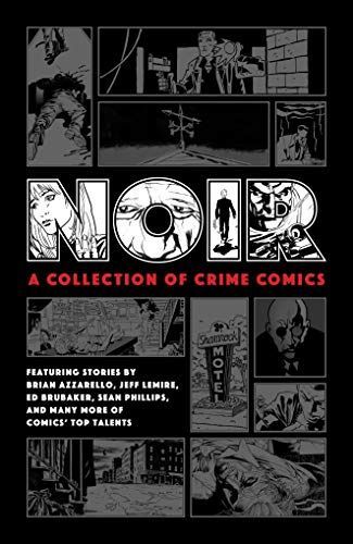 Noir: a Collection of Crime Comics