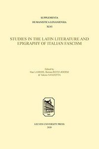 Studies in the Latin Literature and Epigraphy of Italian Fascism