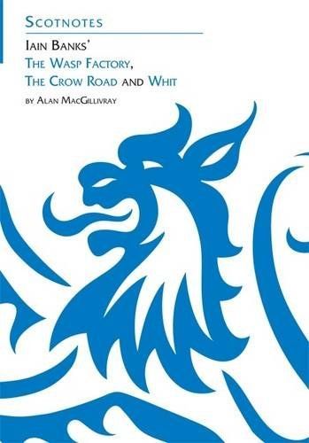 Iain Banks' The Wasp Factory, The Crow Road and Whit