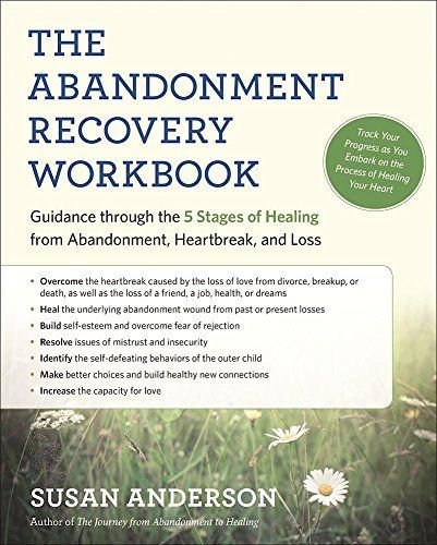 The Abandonment Recovery Workbook