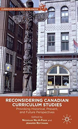 Reconsidering Canadian Curriculum Studies