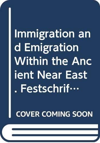 Immigration and Emigration Within the Ancient Near East