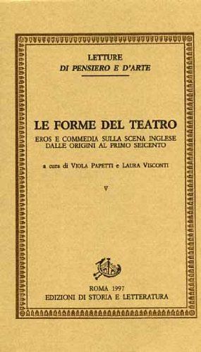 Le Forme del teatro: Eros e commedia sulla scena inglese dalle origini al primo seicento