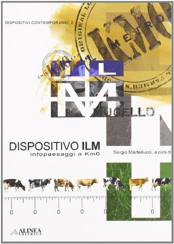 Dispositivo ILM. Infopaesaggi a km 0. Ediz. italiana e inglese