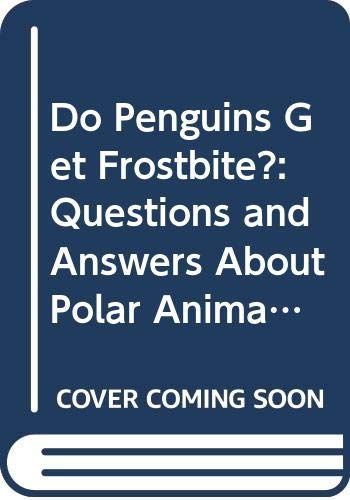 Do Penguins Get Frostbite?