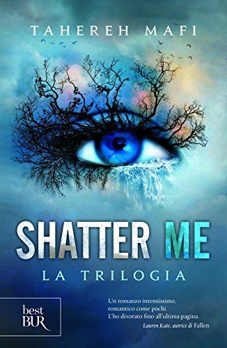 Shatter me. La trilogia