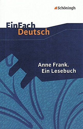 Anne Frank: Ein Lesebuch