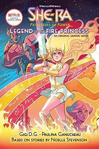 The Legend of the Fire Princess (She-Ra Graphic Novel #1)