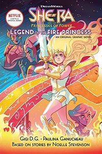 The Legend of the Fire Princess (She-Ra Graphic Novel #1)