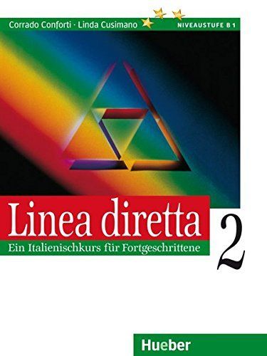 Linea diretta. 2. Ein Italienischkurs für Fortgeschrittene : [Lehrbuch]