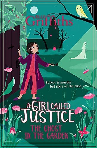 A Girl Called Justice: a Ghost in the Garden
