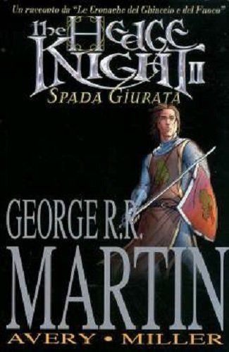 The hedge knight. Spada giurata