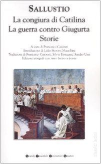 La congiura di Catilina-La guerra contro Giugurta-Storie. Testo latino a fronte. Ediz. integrale