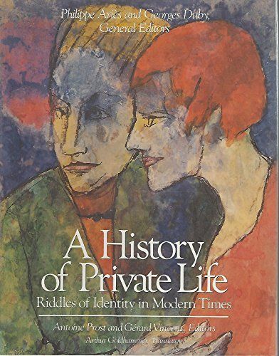A History of Private Life: Riddles of identity in modern times