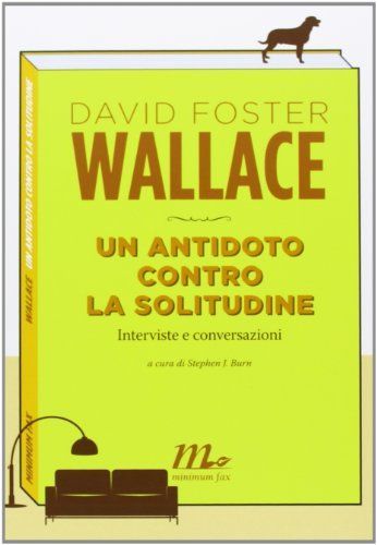 Un antidoto contro la solitudine. Interviste e conversazioni