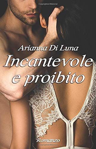 Incantevole e Proibito