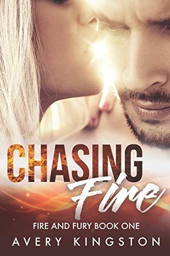 Chasing Fire: (fire and Fury Book One)